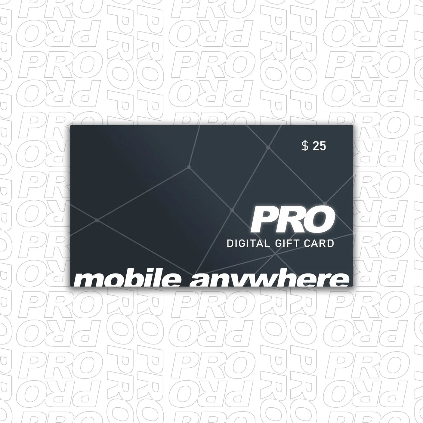 $25 PRO Gift Card